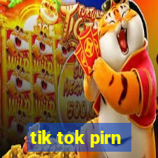 tik tok pirn